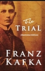 Image for The Trial By Franz Kafka (Illustrated Edition)