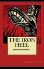 Image for The Iron Heel By Jack London (Illustrated Edition)