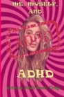 Image for Me, Myself and ADHD
