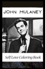 Image for Self Love Coloring Book : John Mulaney Inspired Coloring Book Featuring Fun and Antistress Ilustrations of John Mulaney