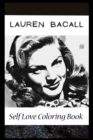 Image for Self Love Coloring Book : Lauren Bacall Inspired Coloring Book Featuring Fun and Antistress Ilustrations of Lauren Bacall