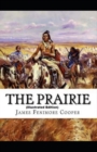 Image for The Prairie By James Fenimore Cooper (Illustrated Edition)