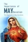 Image for The Importance of May Devotion : The Magnitude in May Devotion