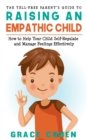 Image for The Yell-Free Parent&#39;s Guide to Raising an Empathic Child