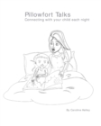Image for Pillowfort Talks : Connecting With Your Child Each Night