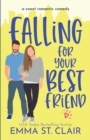 Image for Falling for Your Best Friend : a Sweet Romantic Comedy