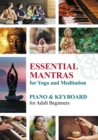 Image for Essential Mantras for Yoga and Meditation : Piano &amp; Keyboard for Adult Beginners