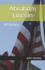 Image for Abraham Lincoln : A History