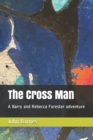 Image for The Cross Man : A Barry and Rebecca Forester adventure