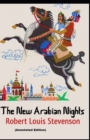 Image for The New Arabian Nights By Robert Louis Stevenson (Annotated Edition)