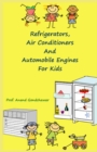 Image for Refrigerators, Air Conditioners And Automobile Engines For Kids