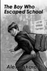 Image for The Boy Who Escaped School