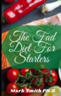Image for The Fad Diet For Starters