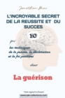 Image for Reussite et succes 10 dans &quot;La guerison&quot;