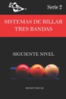 Image for Sistemas de Billar Tres Bandas : Siguiente Nivel