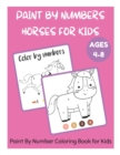 Image for Paint By Numbers Horses for Kids Ages 4-8 - Paint By Number Coloring Book for Kids