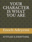 Image for Your Character Is What You Are
