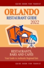 Image for Orlando Restaurant Guide 2022 : Your Guide to Authentic Regional Eats in Orlando, Florida (Restaurant Guide 2022)