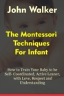 Image for The Montessori Techniques for Infants