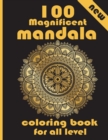 Image for 100 Magnificent mandala coloring book for all level