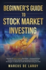 Image for Beginner&#39;s Guide to Stock Market Investing : Secrets of Stock Trading Revealed - Comprehensive Guides to Stock Market Investing and Bulletproof Strategies To Maximize Profit While Minimizing the Risk