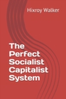 Image for The Perfect Socialist Capitalist System
