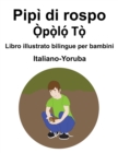 Image for Italiano-Yoruba Pipi di rospo / ?`p?`l?´ T?` Libro illustrato bilingue per bambini