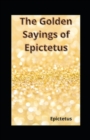 Image for The Golden Sayings of Epictetus( illustrated edition)