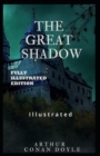 Image for The Great Shadow By Arthur Conan Doyle (Fully Illustrated Edition)