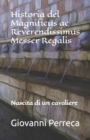 Image for Historia del Magnificus ac Reverendissimus Messer Regalis