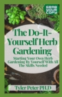 Image for The Do-It-Yourself Herb Gardening