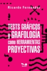 Image for Tests graficos y grafologia como herramientas proyectivas : Estudios de la personalidad