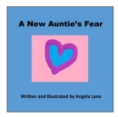 Image for A New Auntie&#39;s Fear