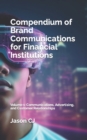 Image for Compendium of Brand Communications for Financial Institutions