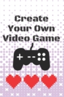 Image for Create Your Own Video Game