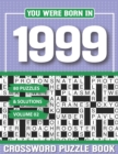 Image for You Were Born In 1999 Crossword Puzzle Book