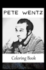 Image for Pete Wentz : A Coloring Book For Creative People, Both Kids And Adults, Based on the Art of the Great Pete Wentz