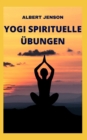 Image for Yogi Spirituelle UEbungen : Psychische Praxis