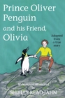 Image for Prince Oliver Penguin and his Friend, Olivia