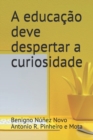 Image for A educacao deve despertar a curiosidade