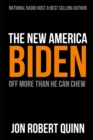 Image for The New America : Biden Off More Than He Can Chew