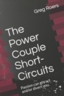 Image for The Power Couple Short-Circuits : Passion can attract and/or divert you.
