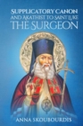 Image for Supplicatory Canon and Akathist to Saint Luke the Surgeon