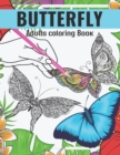 Image for Butterfly Adults Coloring Book : An Butterfly Coloring Book with Fun Easy, Amusement, Stress Relieving &amp; much more For Adults, Men, Girls, Boys &amp; Teens