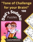 Image for Tone of Challenge for your Brain! Dad&#39;s Sudoku 100 puzzles Luxury Publication