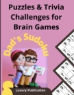 Image for Puzzles &amp; Trivia Challenges for Brain Games Dad&#39;s sudoku Luxury publication