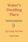 Image for Water&#39;s Dwelling Place : Qi Gong Nei Dan