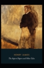 Image for The Aspern Papers : Henry James (Short Stories, Classics, Literature) [Annotated]