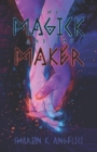Image for The Magick and the Maker