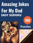 Image for Amazing Jokes For My Dad EASY SUDOKU 100 Puzzles Luxury Publication